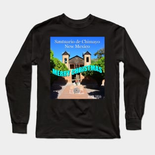 Santuario de Chimayo Christmas card Long Sleeve T-Shirt